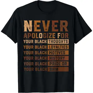 African American Women T-Shirt Never Apologize Black History Month