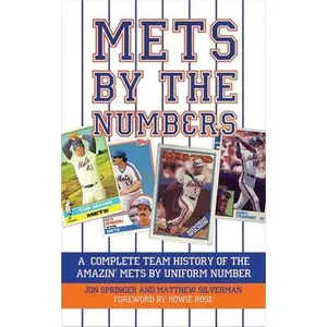 USED-Mets by the Numbers: A Complete Team History of the Amazin' Mets by Uniform Numbers by Silverman, Matthew (Paperback)