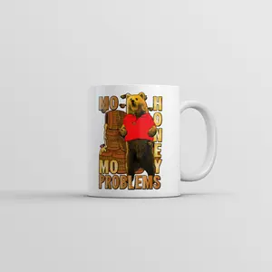 Mo Honey Mo Problems Mug Funny Sarcastic Bear Graphic Coffee Cup - 11oz Funny Coffee Mugs Ceramic Printed Drinkware Cup