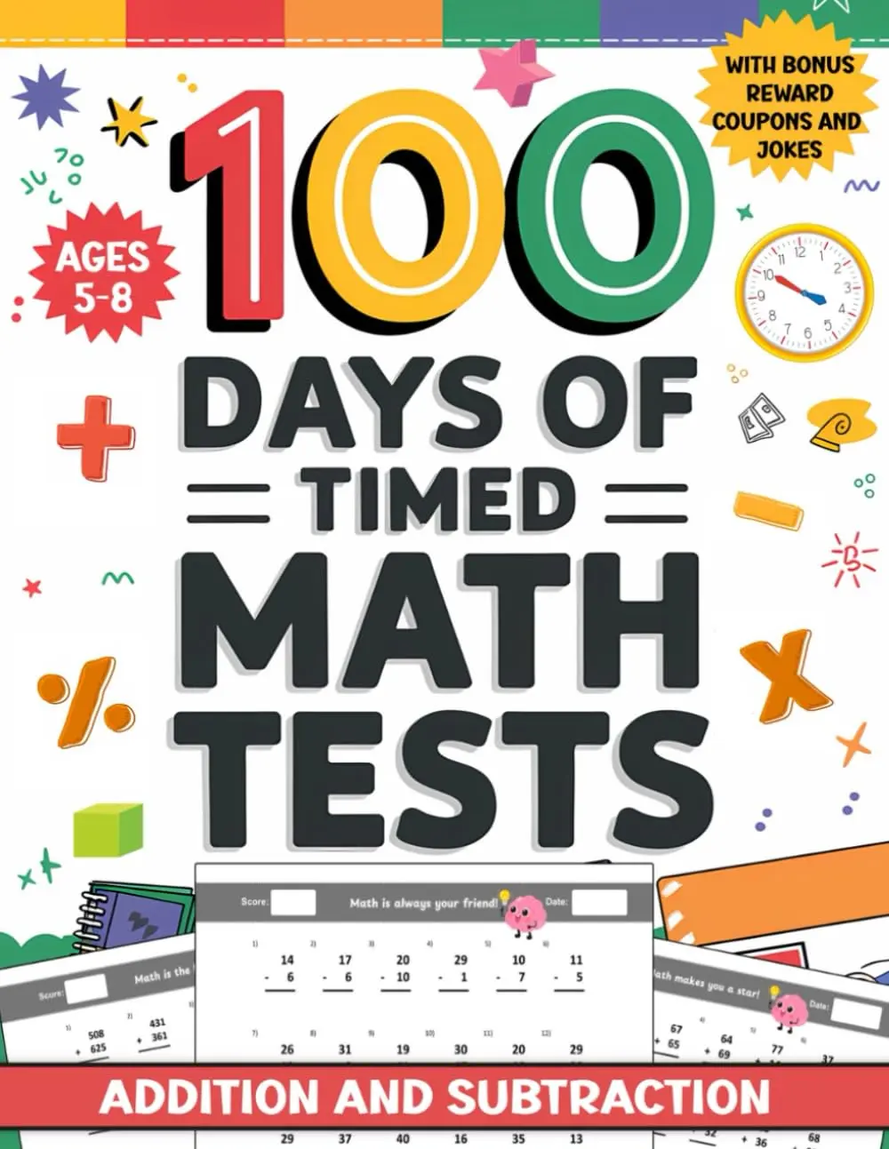 100 Days of Timed Math Tests: Addition and Subtraction for 2nd Grade with Bonus Reward Coupons and Jokes