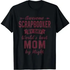 Women Scrapbook Lover Scrapbooking Awesome Scrapbooker Mom T-Shirt