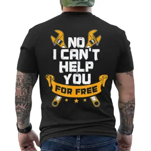 No I Can’t Help You For Free Shirt, Funny Mechanic Shirt, Mechanic Humor Shirt, Trade Worker Shirt, Garage Shirt, Fix It Shirt, Electrician Shirt, Handyman Shirt, Unisex Work T-Shirt