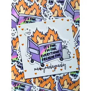 It's Fine. I'm Fine. Everything's Freaking Fine Dumpster Fire Sticker, Funny Sticker