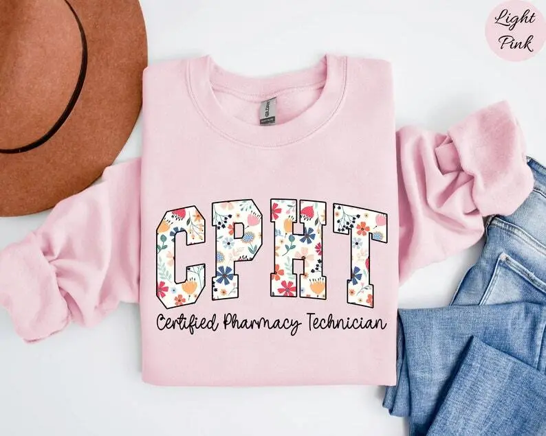 Floral CPHT T-Shirt / Sweatshirt / Hoodie , Flower CPhT Shirt, Certified Pharmacy Technician t-shirt , Pharmacy Tech tee shirt
