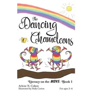 USED-The Dancing Chameleons: Literacy on the Move: Book 1 by Cohen, Arlene N. (Hardcover)