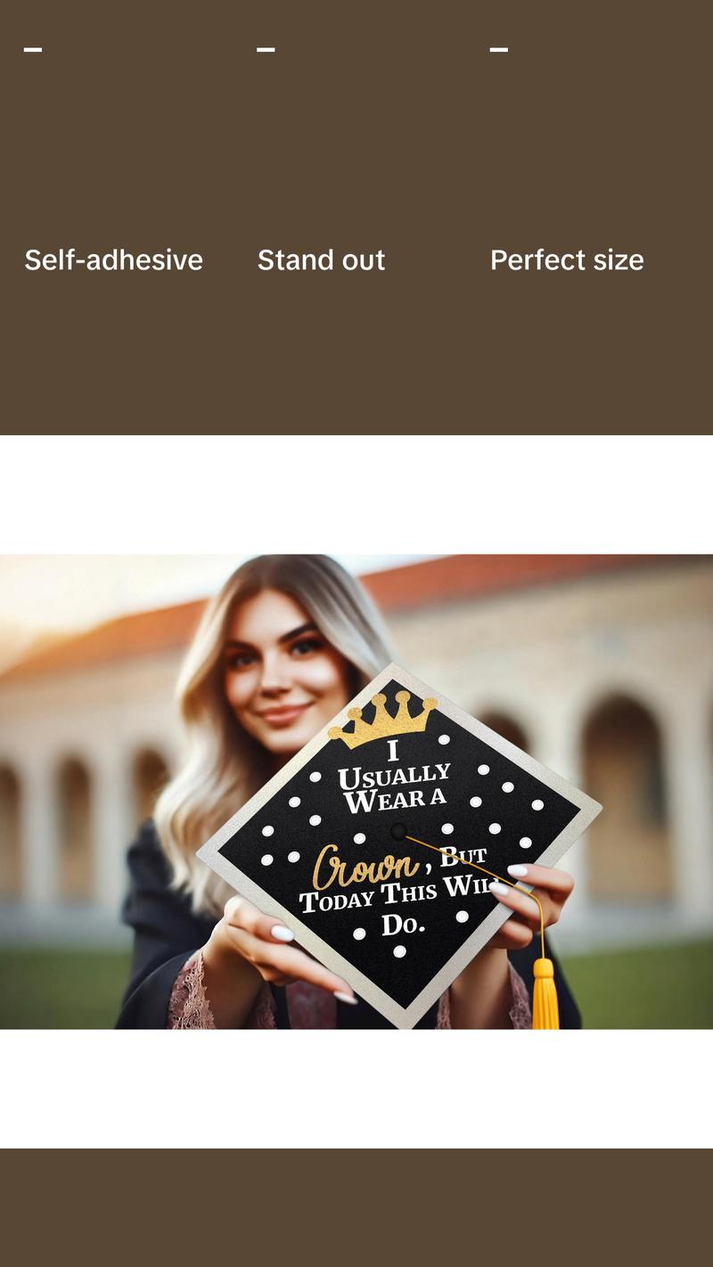 I Usually Wear A Crown, But Today This Will Do Graduation Cap Topper