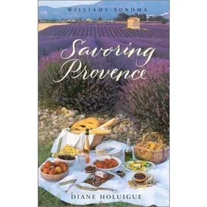 USED-Savoring Provence: Recipes and Reflections on Provencal Cooking by Diane Holuigue (Hardcover)