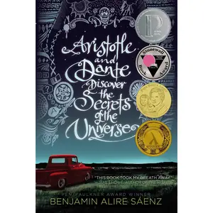 Aristotle and Dante Discover the Secrets of the Universe -- Benjamin Alire Sáenz - Paperback