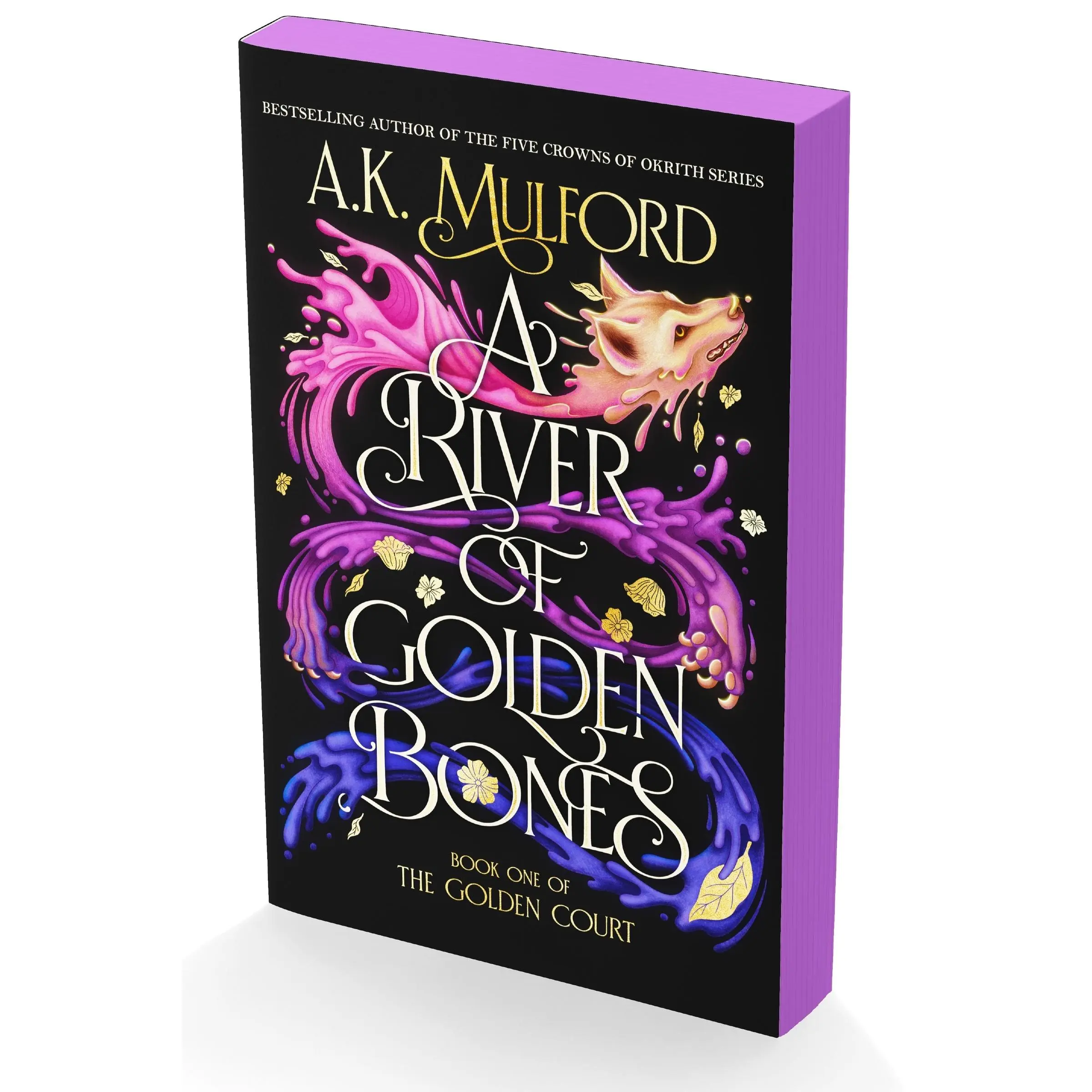 A River of Golden Bones: Book One of the Golden Court by A.K. Mulford [Paperback Book]