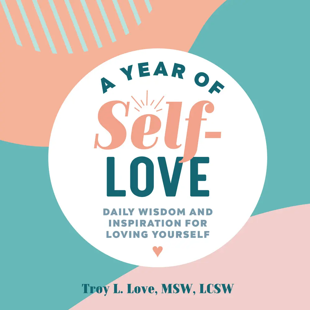 USED Book - A Year of Self-Love: Daily Wisdom and Inspiration for Loving Yourself by Love, Troy L., MSW Lcsw (Paperback) - english