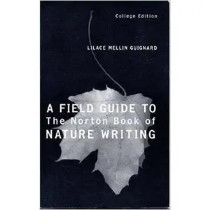 USED-A Field Guide to the Norton Book of Nature Writing by Lilace Mellin Guignard (Paperback)