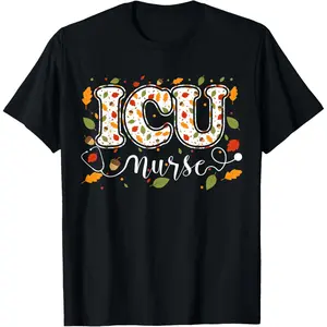 100% Cotton ICU Nurse Fall Autumn Leaves Thanksgiving Healthcare Worker T-Shirt