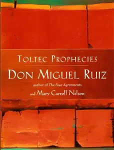 USED Book - Toltec Prophecies of Don Miguel Ruiz by Mary Carroll Nelson (Hardcover) - english