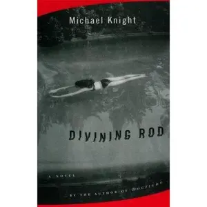 USED-Divining Rod: A Novel by Michael Muhammad Knight (Hardcover)
