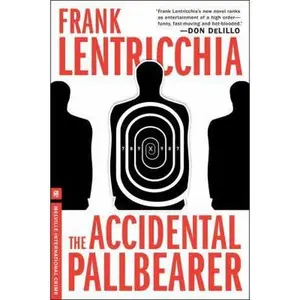 USED-The Accidental Pallbearer: An Eliot Conte Mystery (Melville International Crime) by Frank Lentricchia (Paperback)