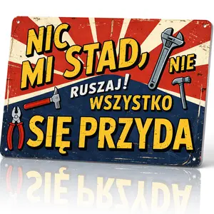 Don't move, the city is quiet! Everything Comes in Handy 12x8 Inch Aluminum Metal Sign - Funny Polish Handyman Wall Decor for Workshop, Garage, Man Cave - Retro Tool-Themed Tin Sign Gift for Polish DIY Enthusiasts