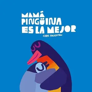 USED-Mamá Pingüina es la mejor (libro de cartón) by Chris Haughton (Unknown)