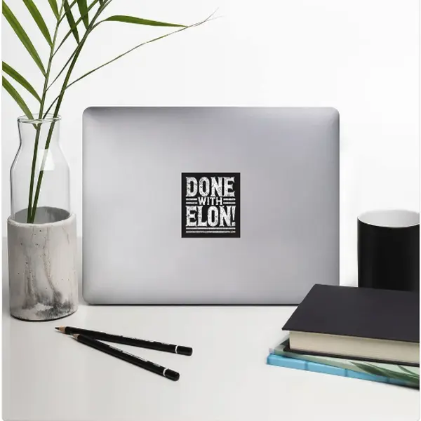 Done with Elon Sticker - 3" x 2" Durable Vinyl Sticker with High Opacity Film, Waterproof & Fade-Resistant Design for Laptops, Phones & More