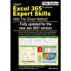 USED-Learn Excel 365 Expert Skills with The Smart Method: Fifth Edition: updated for the Jan 2021 Semi-Annual version by Smart, Mike (Paperback)