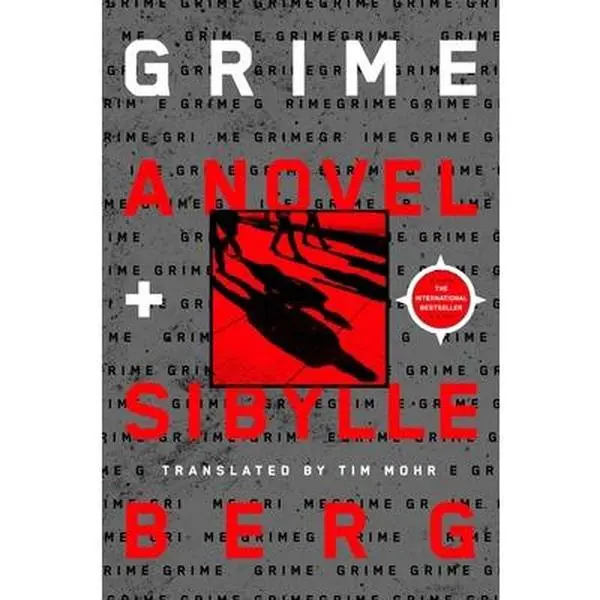Used Book - Grime by Berg, Sibylle (Soft Cover, Dystopian Satire, First English Translation, Stylistically Innovative)