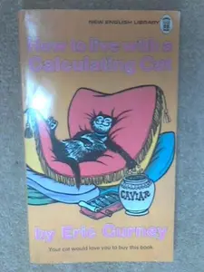 USED-How to Live with a Calculating Cat by Eric gurney (Paperback)
