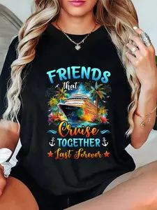 100% Cotton  That Cruise Together Last Forever Cruising T-Shirt