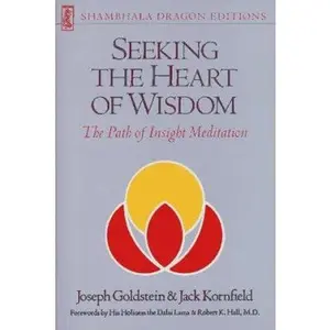 USED-Seeking the Heart of Wisdom: The Path of Insight Meditation by Joseph Goldstein (Paperback)