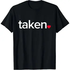 IN LOVE AND TAKEN T-SHIRT Great valentines Day tee Mens T-Shirt