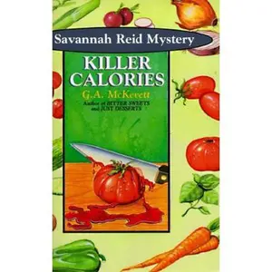 USED-Killer Calories: A Savannah Reid Mystery (Savannah Reid Mysteries) by G. A. McKevett (Hardcover)