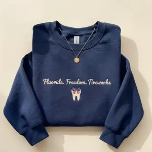 Embroidered Fluoride Freedom Fireworks Sweatshirt, Funny Patriotic Dentist Crewneck, Dental Hygienist 4th of July Shirt, Tooth USA Sweater