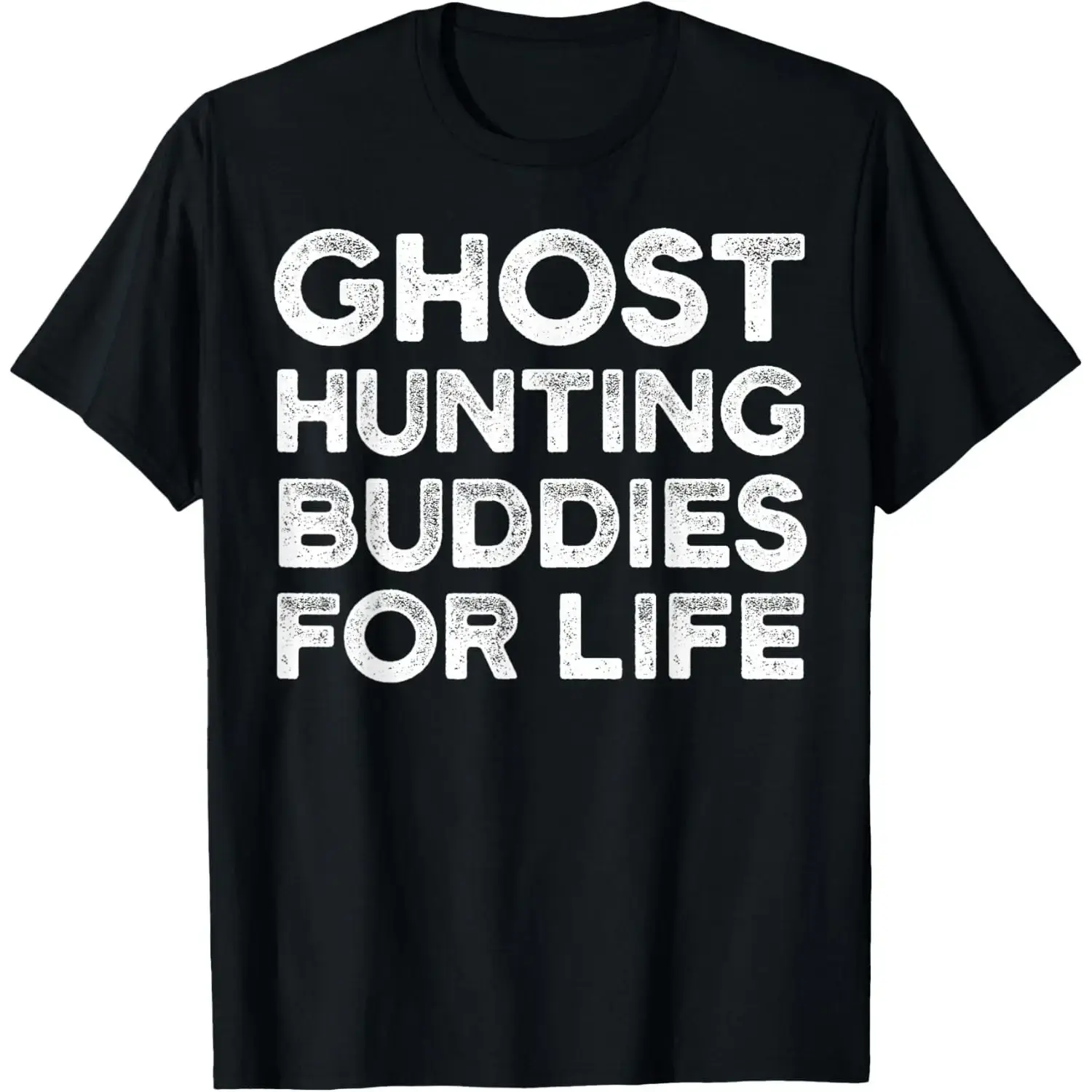 Men's Ghost Adventures Unisex Round Neck Short-Sleeve Casual Tops - Ghost Hunting Buddies For Life Gift, Everyday T-Shirt
