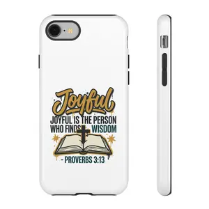 Joyful Proverbs 3:13 Bible Verse Phone Case | Inspirational Christian Scripture