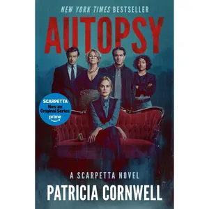 Autopsy [TV Tie-In]: A Scarpetta Novel (Kay Scarpetta: Volume Number 25) by Patricia Cornwell [Paperback Book]