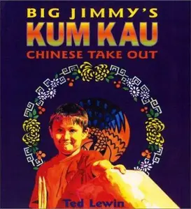 USED-Big Jimmy's Kum Kau Chinese Take Out by Ted Lewin (Hardcover)