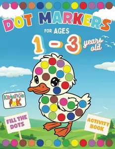 Dot Markers Activity Book for Toddlers 1-3 Years Old: Fun Animal Arts & Easy Coloring: Creative Learning with Large Dot Markers, Preschool Activities, ... Drawing for Toddlers (Dot & Learn Series)