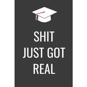 USED-Shit Just Got Real: Funny Graduation Notebook Journal For High School & College Graduates by Publishing, Pyk (Paperback)