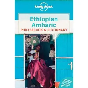 USED-Lonely Planet Ethiopian Amharic Phrasebook & Dictionary 4 by Aboye Aberra, Daniel (Paperback)