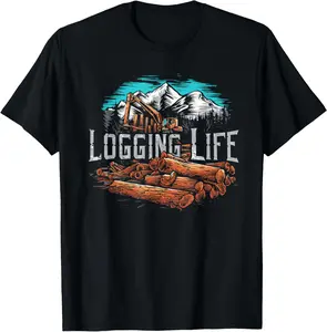 100% Cotton Logging Life Lumberjack Logger Lumberer Forester Woodwork T-Shirt