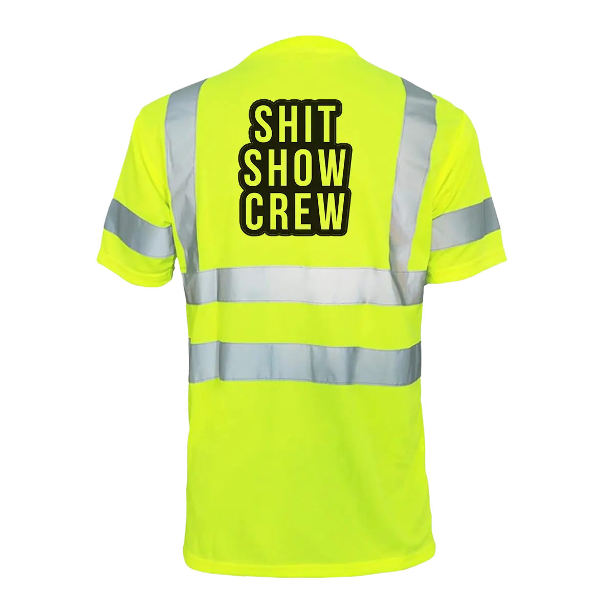 Shit Show Crew- Reflective Safety T-Shirt High Visibility Vest Construction Gear