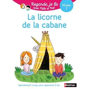 USED Book - La licorne de la cabane - Niveau 1 - Regarde, je lis! by Eric Battut (Paperback) - french