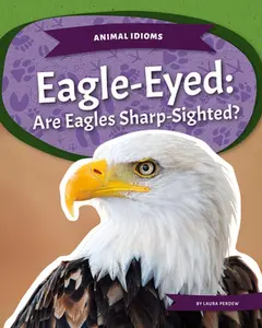 USED-Eagle-Eyed: Are Eagles Sharp-Sighted? by Perdew, Laura (Paperback)
