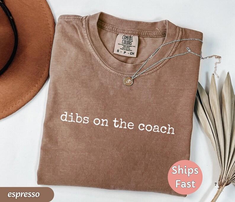 Comfort Colors 'Dibs on the Coach' T-Shirt, Funny Sports Wife Tee
