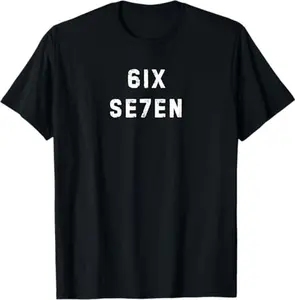 67 - Funny Meme - 6ix Se7en, Six Seven T-Shirt