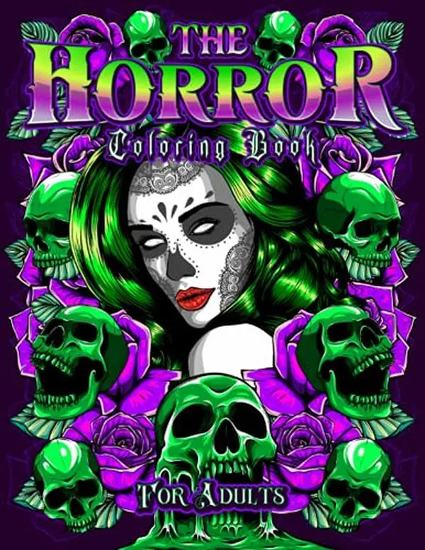 The HORROR COLORING Book for Adults: Scary Gift - Coloring Book For Adult Relaxation With Beautiful and Spooky Designs. Over 130 Stunning Drawings Inside For Every Taste! (Horror and Scary Gifts)