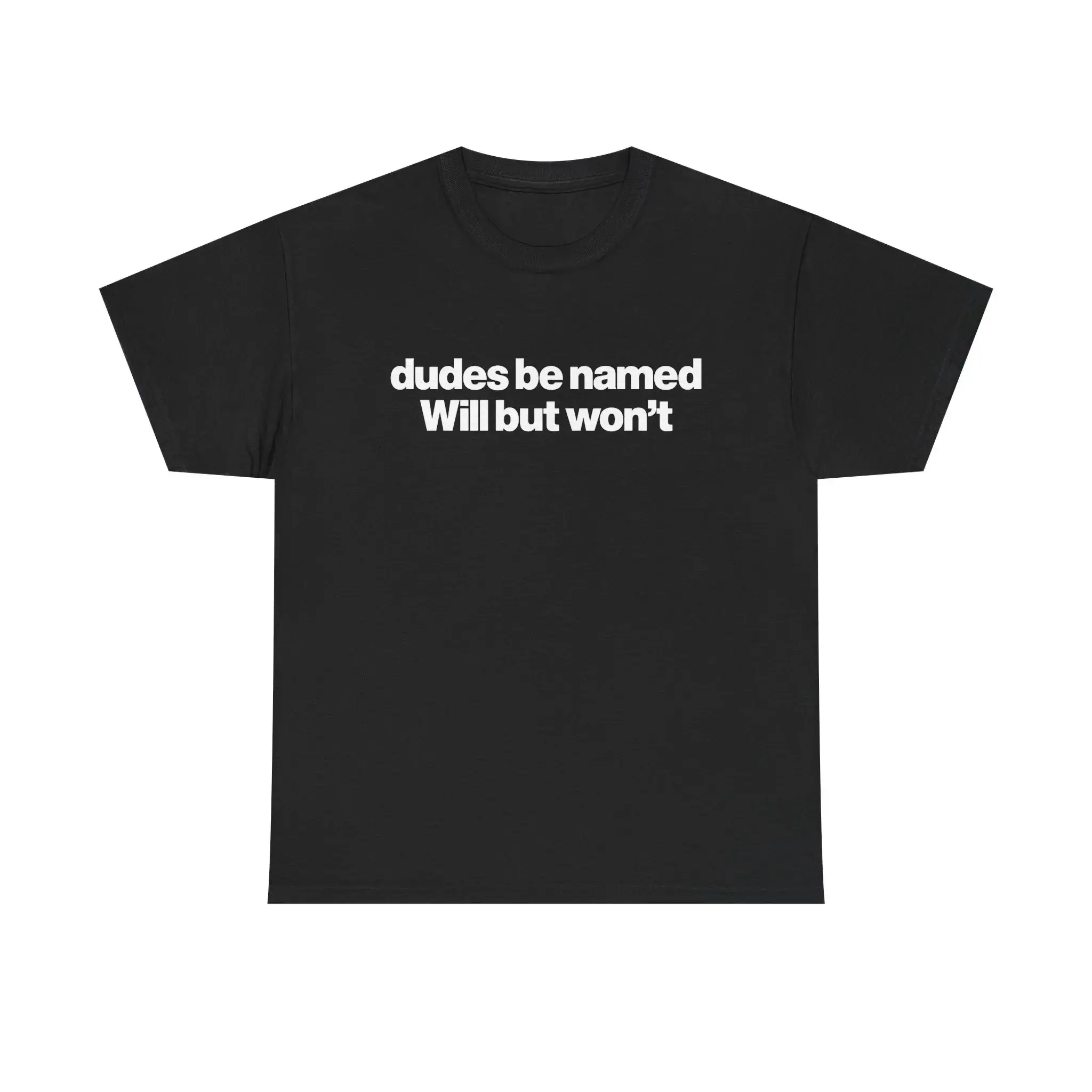 Men's Casual Short-Sleeve Breathable T-Shirt - Funny "Dudes Be Named Will But Won't" Day Unisex Will Tee