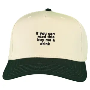 If you can read this buy me a drink hat Custom Embroidered If you can read this buy me a drink hat Custom Embroidered