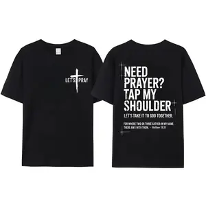 Need Prayer Shirt - Tap My Shoulder Let’s Pray Christian Faith t shirt, Bible Verse Matthew 18:20, Religious Inspirational Womenswear Cotton Crewneck Menswear Top Graphic Streetwear Tshirt