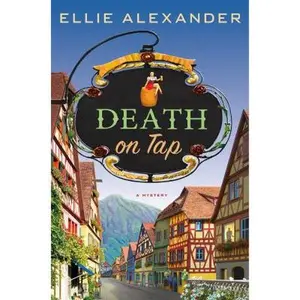 USED-Death on Tap: A Mystery by Alexander, Ellie (Hardcover)