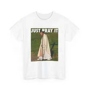 Just Pray It T-Shirt, Pope Leo Sweatshirt, Hoodie
