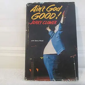 USED-Ain't God good! by Jerry Clower (Hardcover)
